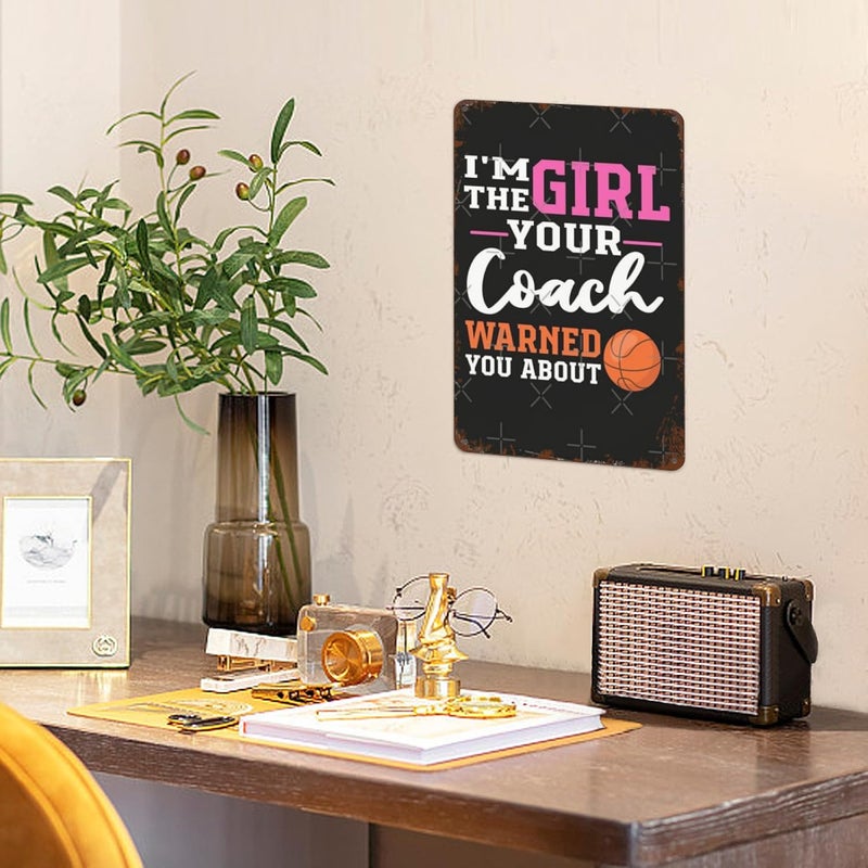 LIWOWOLI Inspirational Wall Decor I'M The Girl Your Warned You About Basketball Players Retro Signs Metal Vintage Home Poster For Home,Garden,Bathroom,Yard,Kitchen,Office,Garage,Or Man Cave 8X12inch - Image 4
